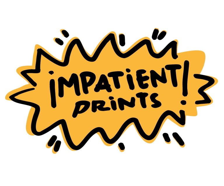 impatient prints 768x640